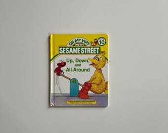 Vintage Sesame Street Book 1989 Up Down and All Around Learning Directions Toddler Books Sesame Street with Big Bird and Elmo Pre K Books