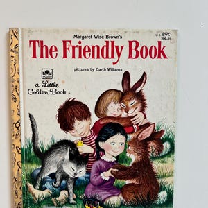 Vintage Childrens Book Little Golden Book The Friendly Book by Margaret Wise Brown 1954 Cute Sweet Kids Books Friendship Books Animals Cars