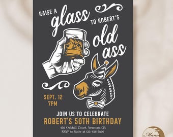 Può includere: Un invito di compleanno grigio scuro con una mano che tiene un bicchiere di whisky, un asino con cappellino da festa e papillon, e il testo: Raise a glass to Robert's old ass, Sept. 12 7pm, Join us to celebrate Robert's 50th birthday, 456 Oakhill Court, Newnan, GA, RSVP to Katie at 123-456-7890.