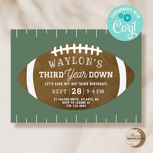 May include: A football-themed invitation with a brown football graphic and white text that reads "WAYLON'S THIRD Year DOWN." The invitation includes details for a third birthday party, including the date, time, and location in Atlanta, GA.