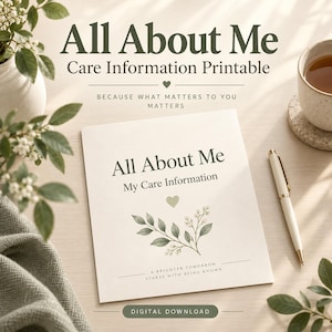 Könnte beinhalten: Ein weißes, druckbares Dokument mit dem Titel All About Me My Care Information, verziert mit einer grünen Blattillustration und einem kleinen Herzsymbol. Der Text lautet A Brighter Tomorrow Starts With Being Known und Digital Download. Ein weißer Stift liegt daneben.