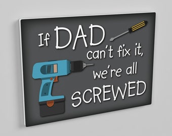 Father's Day Gift for Dad, Funny Garage or Workshop Sign