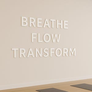 Yoga Studio Wall Letters Custom Signs, 3D PVC Wall Letters for Yoga Room, Home Gym, Fitness Studio & Workout Room. Breathe Flow Transform