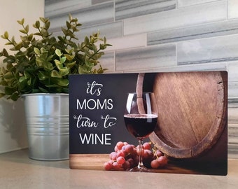 Gift for Her, Wine Sign For Mom, Wine Lover Gift, Gift for Mom