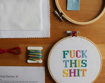 Swearing Cross Stitch Kit | Beginners | Embroidery | Hoop | Crossstitch | Swear Words | F*ck This Sh*t | Get Shi*t Done | B*tch Please