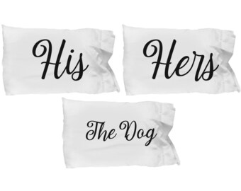 his hers and the dog pillow cases