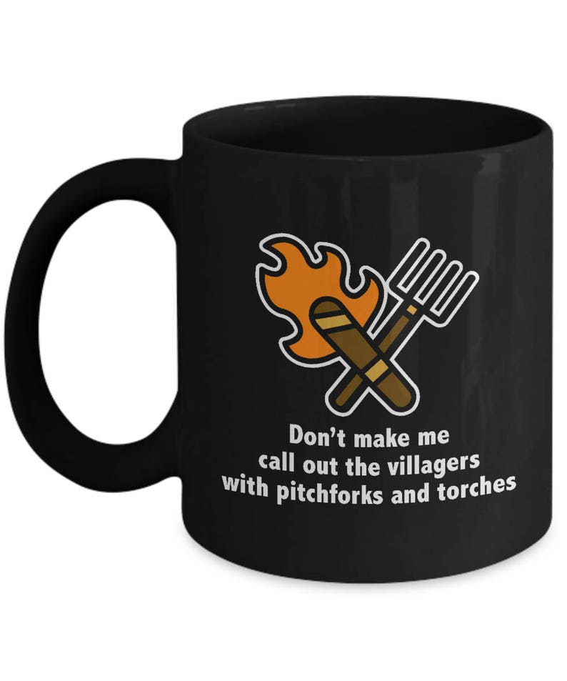 Villagers Torches and Pitchforks Funny Sarcastic Gift Mug Etsy