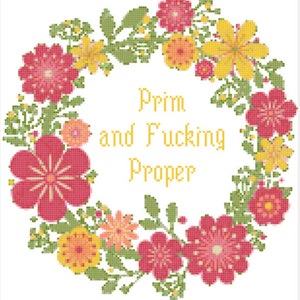 Prim and Fucking Proper cross stitch sampler floral wreath subversive cross stitch pattern