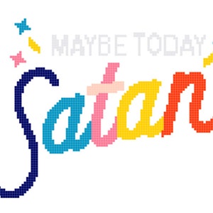 Maybe Today Satan cross stitch pattern - Bianca Del Rio