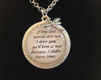 Diana Gabaldon quote necklace