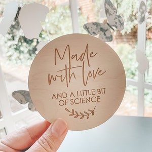 Made with Love (and Science) IVF Wooden Disc | Wooden Baby Announcement | Baby Arrival Sign | Social Media Flat Lay Prop | Laser Engraved