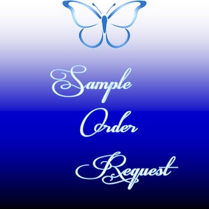 May include: A blue butterfly graphic with the text "Sample Order Request" in white cursive lettering on a blue gradient background.