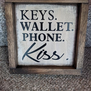 Keys, Wallet, Phone, Kiss -Framed Sign