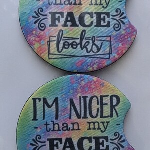 Nicer Than Face Looks Car Coasters- Set of 2