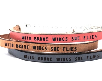 Engraved Leather Bracelet: 'With Brave Wings She Flies' - Motivational Jewelry