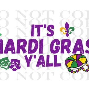 It&#39;s Mardi Gras Y&#39;all Sublimation Download