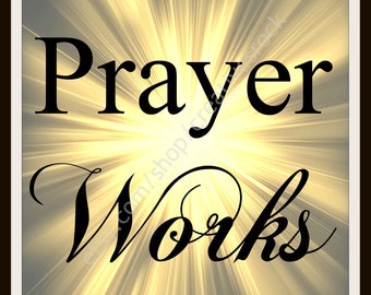 8 x 10 Prayer Works Light Burst | Wall Print Home  Decor | Instant Download | Digital print