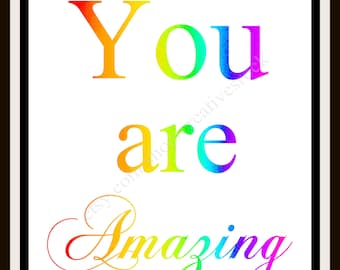 You are Amazing | Set of 2 ( 8 x 10 & 11 x 14)  Art Home Decor | Rainbow Wall Print | Instant Download | Digital print | Wall Hanging