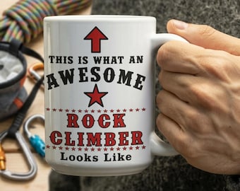 Funny Rock Climber Mug, Awesome Outdoor Quote Coffee Cup, Red Black Novelty Tea Cup, Climbing Birthday Gift, Him Her Present Idea