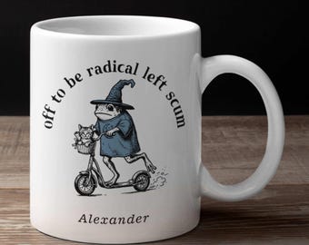 Personalised Radical Left Scum Mug, Funny Frog Wizard Socialist Gift, Labour Party Supporter Cup, Cute Anarchist Aesthetic, Custom Name Gift