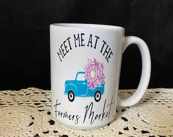 15 oz. Coffee Mug - Meet me at the Farmers Market