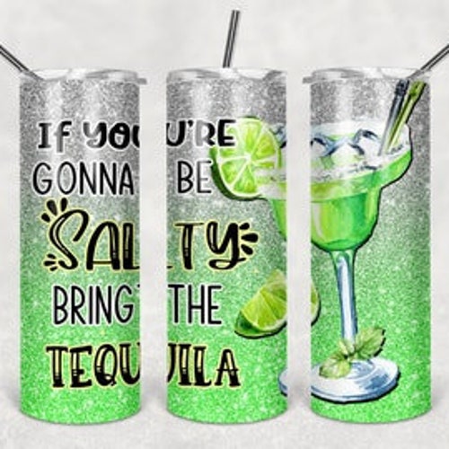 Bicchiere da 20 oz - Se vuoi essere salato, porta la tequila