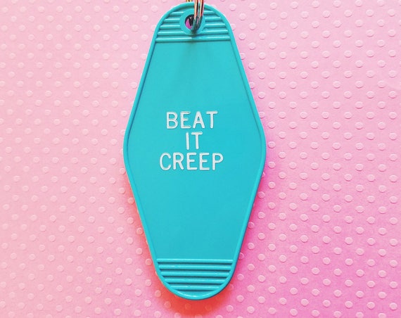 Beat It Creep Retro Motel Hotel Room Vintage Funny Keychain