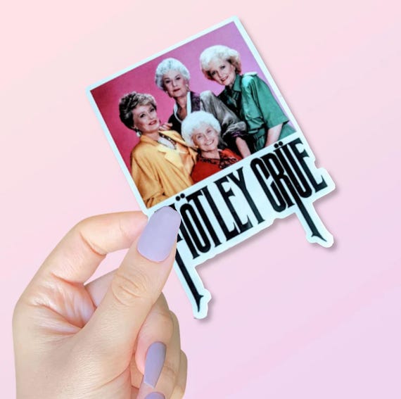 Golden Girls Girls Girls Motley parody Sticker Car