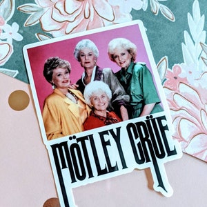 Golden Girls Girls Girls Motley parody Sticker Car