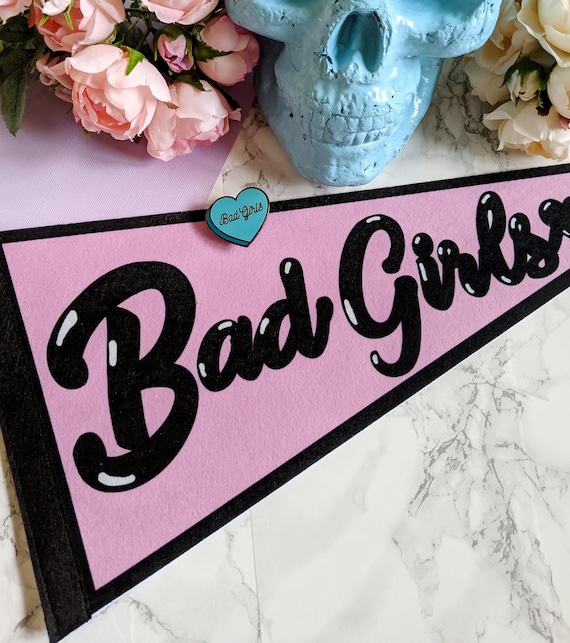 Bad Girls Pink Feminist Felt Banner Pennant Feminism Riot Grrrl New York Dolls Cute Girl Gang