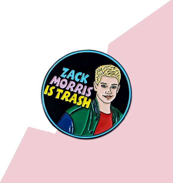 Zack Morris is Trash Saved By the Bell Mark Paul Gosselaar Enamel Pin