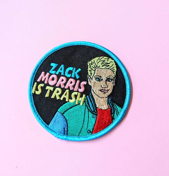 Zack Morris is Trash iron on Saved By the Bell Patch