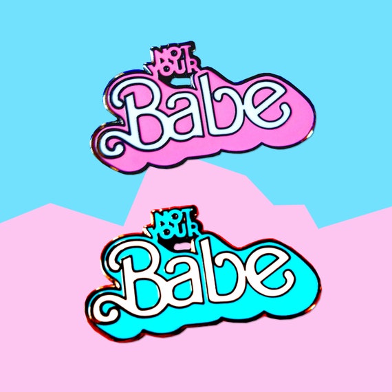 Not Your Babe 90's Feminist Hard Enamel Pin