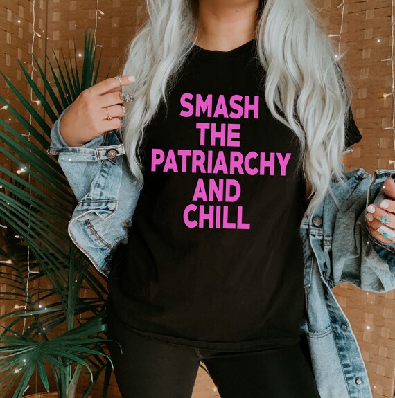 Smash The Patriarchy and Chill Funny, Feminist Unisex Tshirt, Pink or Gray