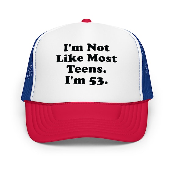 Not Like Other Teens 53 Meme, Funny Retro Cooper Font, Parody Foam trucker hat