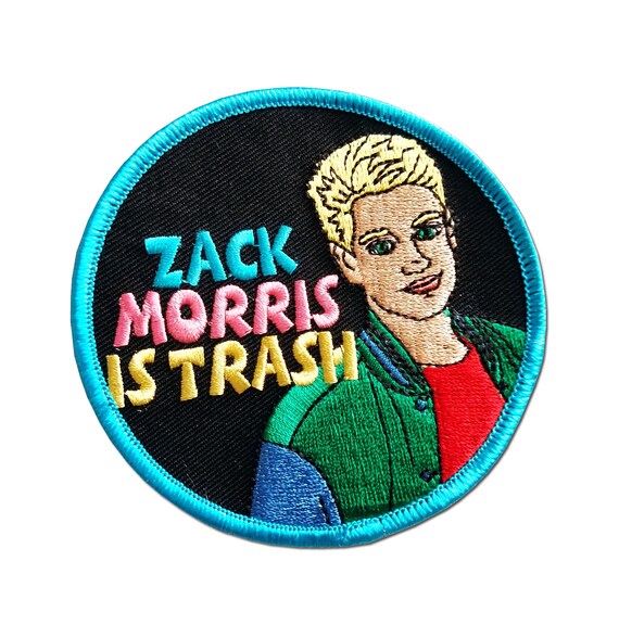 Zack Morris is Trash iron on Saved By the Bell Patch