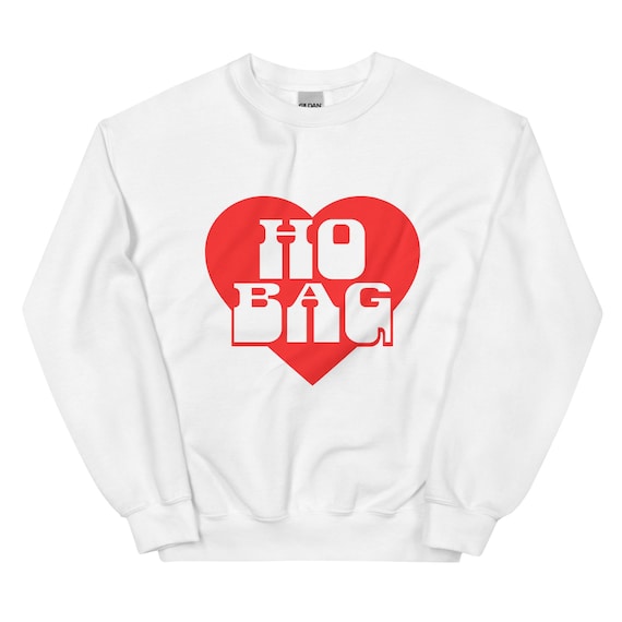 Ho Bag Funny Parody, Heart 90s Retro, Delias Cute Unisex Sweatshirt