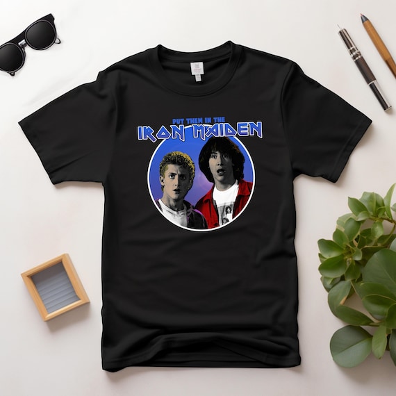 Bill and Ted Put Them Maiden Parody Band Tee, 80s Metal, Funny, Music TV