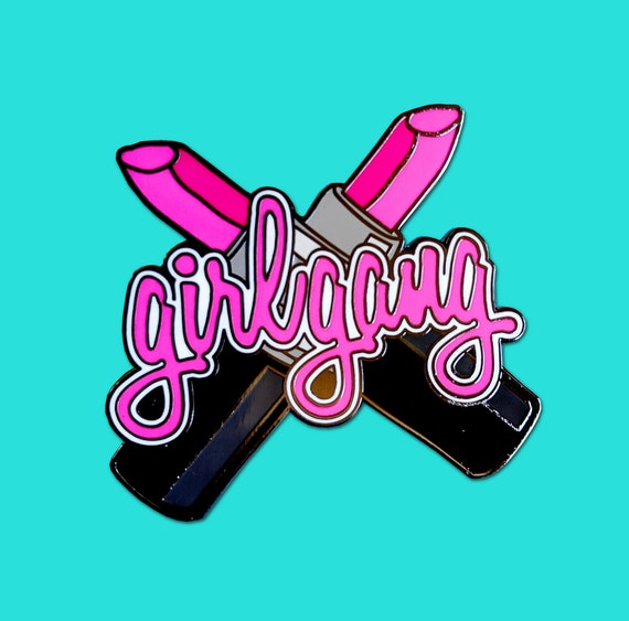 Girl Gang Lipstick Hard Enamel Feminist Pin