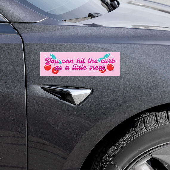 You Can Hit the Curb as a Treat, Cute, Funny Meme, Cherry Girlie Car magnets
