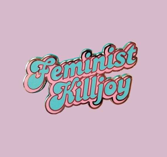 Feminist Killjoy Retro Hard Enamel Lapel Pin
