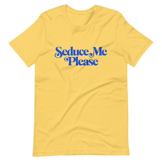 Seduce Me Please Parody Son In Law Brother Pauly 90s Encino Unisex t-shirt