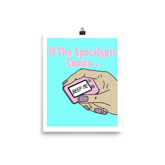 If The Apocalypse Comes Beep Me Buffy the Vampire Slayer Funny Poster