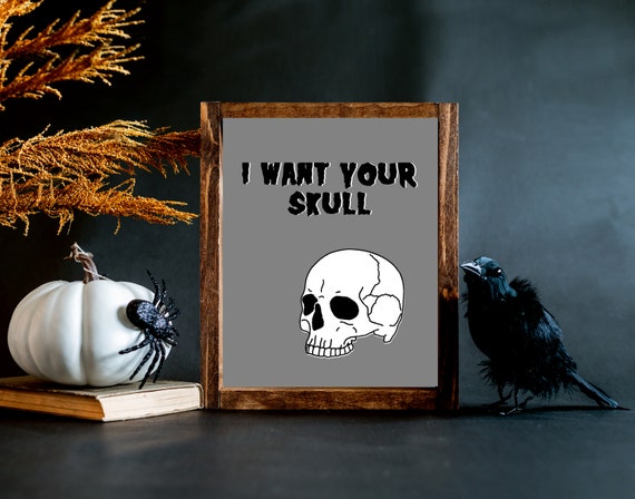 I Want Your Skull Halloween Misfit Spooky Poster