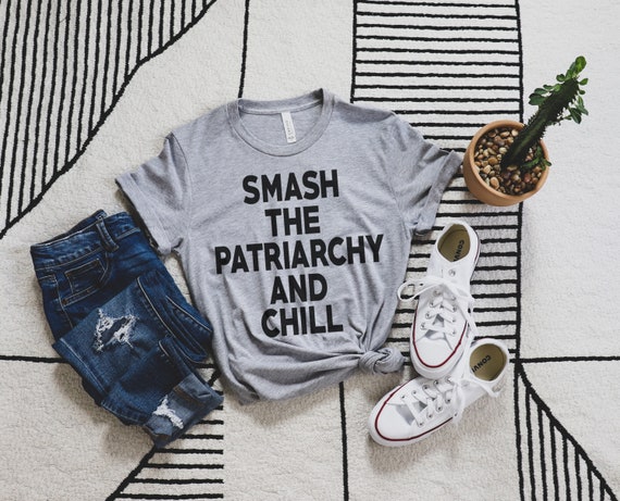 Smash The Patriarchy and Chill Feminist Unisex Tshirt