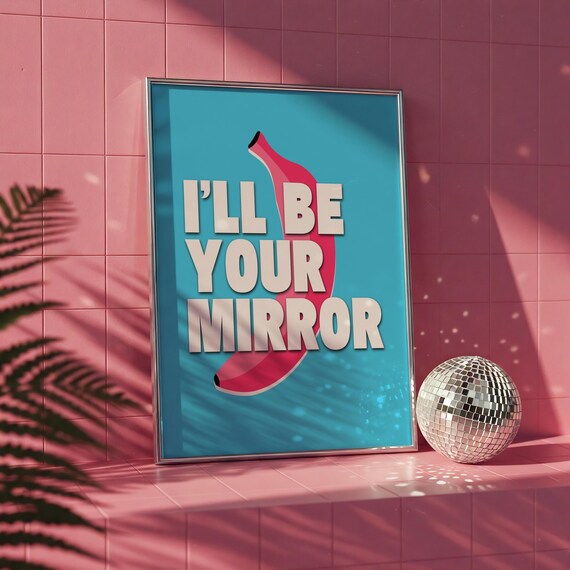 I'll Be Your Mirror Velvet Under Banana Pop Art Lyrics Music Band Poster Retro Print 70s 90s Aesthetic Decor Digital Printable