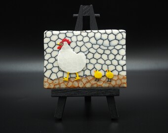 Roaming the yard with the Chicks Original Polymer Clay on Canvas