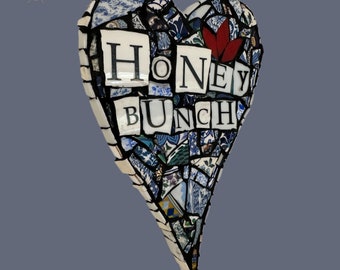 Mosaic Wall Art,  Mosaic Heart, Handmade, Heart With Sentiment , Honey Bunch