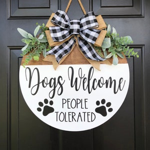 Dogs Welcome People Tolerated Door Hanger, Funny Front Door, Dog Lover Gift, Housewarming Gift, Hanging Door Sign Dog, Welcome Sign, Wood