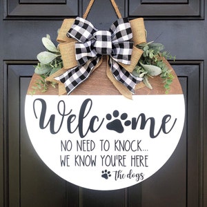 Welcome Front Door Sign, No need to knock we know you’re here, Wood round hanging sign, Dog Decor, Dog lovers gift, Funny Front door decor